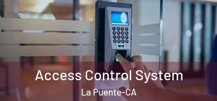  Access Control System La Puente-CA